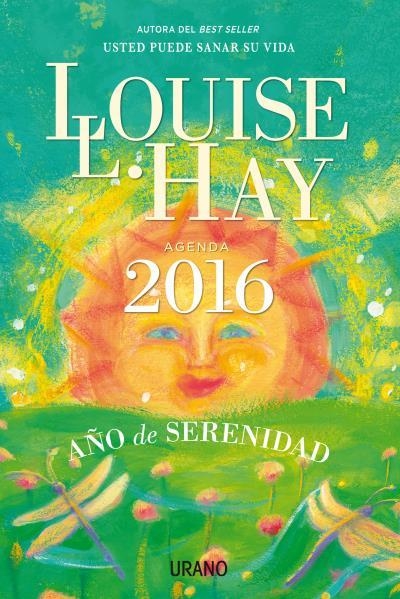 AGENDA 2016 AÑO DE SERENIDAD LOUIS HAY | 9788479539191 | HAY, LOUISE | Llibreria L'Odissea - Libreria Online de Vilafranca del Penedès - Comprar libros