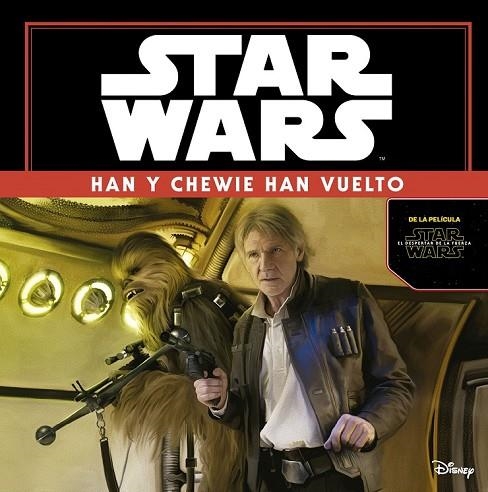 STAR WARS: HAN Y CHEWIE HAN VUELTO. EL DESPERTAR DE LA FUERZA | 9788408149347 | STAR WARS | Llibreria Online de Vilafranca del Penedès | Comprar llibres en català