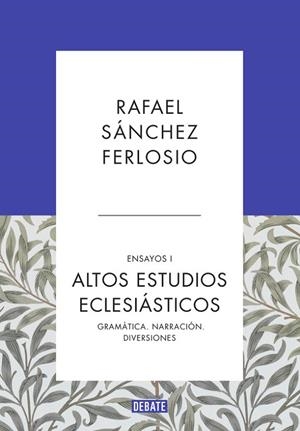 ALTOS ESTUDIOS ECLESIÁSTICOS (ENSAYOS 1) | 9788499925523 | SÁNCHEZ FERLOSIO,RAFAEL | Llibreria Online de Vilafranca del Penedès | Comprar llibres en català