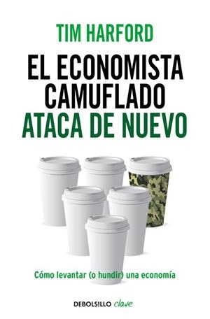 EL ECONOMISTA CAMUFLADO ATACA DE NUEVO | 9788490625866 | HARFORD, TIM | Llibreria L'Odissea - Libreria Online de Vilafranca del Penedès - Comprar libros