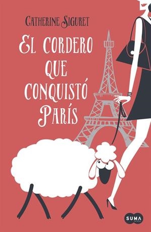 EL CORDERO QUE CONQUISTÓ PARÍS | 9788483658246 | SIGURET, CATHERINE | Llibreria L'Odissea - Libreria Online de Vilafranca del Penedès - Comprar libros