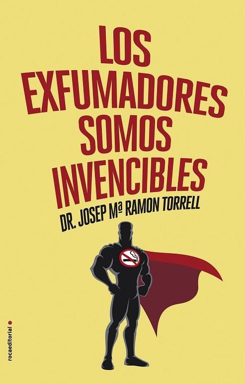 LOS EXFUMADORES SOMOS INVENCIBLES | 9788416306787 | RAMON TORRELL, JOSEP MARIA | Llibreria L'Odissea - Libreria Online de Vilafranca del Penedès - Comprar libros