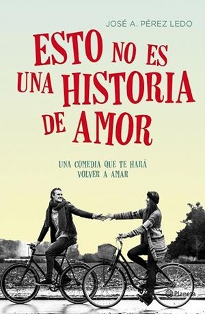 ESTO NO ES UNA HISTORIA DE AMOR | 9788408149712 | PEREZ LEDO, JOSE A | Llibreria L'Odissea - Libreria Online de Vilafranca del Penedès - Comprar libros