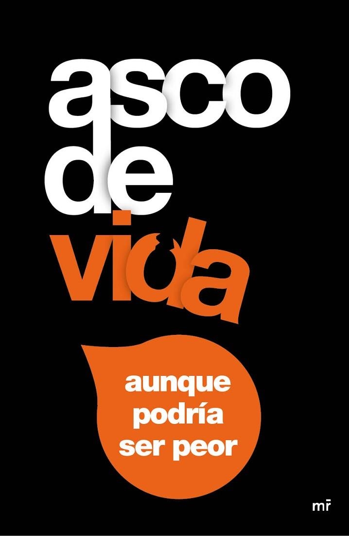 ASCO DE VIDA AUNQUE PODRÍA SER PEOR | 9788427041431 | TOMAS, ALEX / LOTINA, RUBEN | Llibreria L'Odissea - Libreria Online de Vilafranca del Penedès - Comprar libros