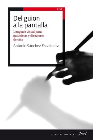 DEL GUION A LA PANTALLA | 9788434423114 | SANCHEZ ESCALONILLA, ANTONIO | Llibreria L'Odissea - Libreria Online de Vilafranca del Penedès - Comprar libros