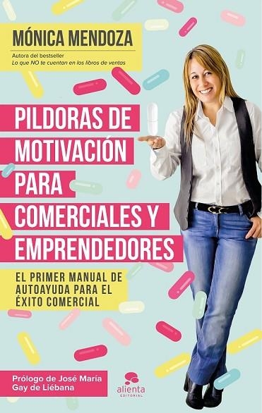 PÍLDORAS DE MOTIVACIÓN PARA COMERCIALES Y EMPRENDEDORES | 9788416253524 | MENDOZA, MONICA | Llibreria L'Odissea - Libreria Online de Vilafranca del Penedès - Comprar libros