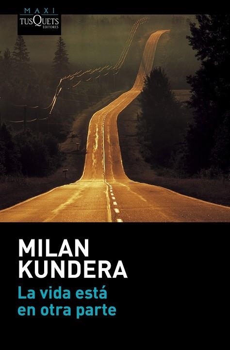 LA VIDA ESTÁ EN OTRA PARTE | 9788490662021 | KUNDERA, MILAN | Llibreria L'Odissea - Libreria Online de Vilafranca del Penedès - Comprar libros