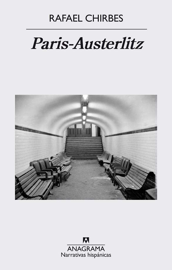 PARIS - AUSTERLITZ | 9788433998026 | CHIRBES, RAFAEL | Llibreria L'Odissea - Libreria Online de Vilafranca del Penedès - Comprar libros