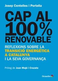 CAP AL 100% RENOVABLE | 9788499217482 | CENTELLES I PORTELLA, JOSEP | Llibreria L'Odissea - Libreria Online de Vilafranca del Penedès - Comprar libros