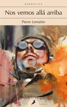 NOS VEMOS ALLÁ ARRIBA | 9788498387285 | LEMAITRE, PIERRE | Llibreria Online de Vilafranca del Penedès | Comprar llibres en català