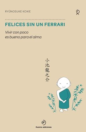 FELICES SIN UN FERRARI | 9788416261499 | KOYKE, RYUNOSUKE | Llibreria L'Odissea - Libreria Online de Vilafranca del Penedès - Comprar libros