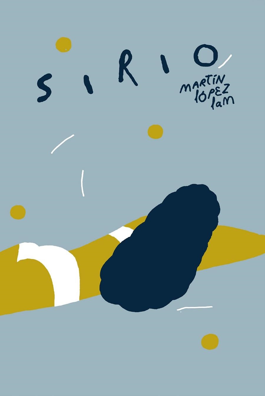 SIRIO | 9788416167258 | LÓPEZ LAM, MARTÍN | Llibreria L'Odissea - Libreria Online de Vilafranca del Penedès - Comprar libros