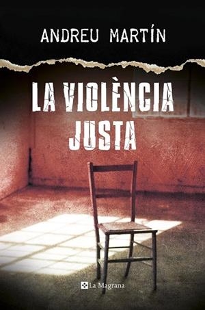 LA VIOLÈNCIA JUSTA | 9788482647807 | MARTIN, ANDREU | Llibreria L'Odissea - Libreria Online de Vilafranca del Penedès - Comprar libros