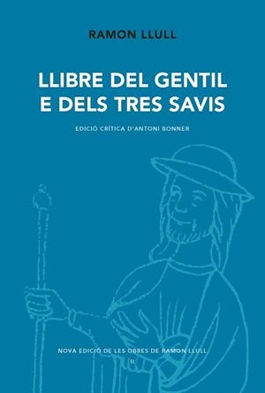 LLIBRE DEL GENTIL E DELS TRES AVIS | 9788498838077 | LLULL, RAMON / BONNER, ANTONI | Llibreria Online de Vilafranca del Penedès | Comprar llibres en català