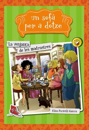 UN SOFÀ PER A DOTZE 3 LA VENGANÇA DE LES MADRASTRES | 9788424654283 | PURICELLI GUERRA, ELISA | Llibreria L'Odissea - Libreria Online de Vilafranca del Penedès - Comprar libros