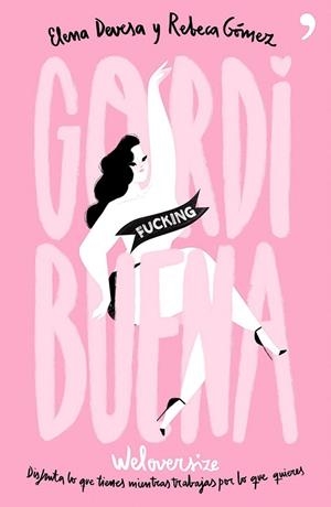 GORDI FUCKING BUENA | 9788499985220 | DEVESA, ELENA / GOMEZ, REBECA | Llibreria L'Odissea - Libreria Online de Vilafranca del Penedès - Comprar libros