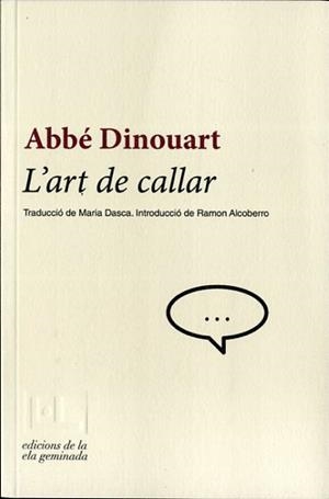 L'ART DE CALLAR | 9788494342462 | DINOUART, ABBÉ | Llibreria Online de Vilafranca del Penedès | Comprar llibres en català