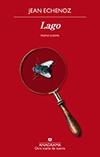 LAGO | 9788433976314 | ECHENOZ, JEAN | Llibreria L'Odissea - Libreria Online de Vilafranca del Penedès - Comprar libros