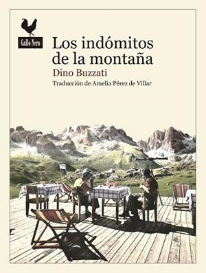 LOS INDÓMITOS DE LAS MONTAÑAS | 9788416529230 | BUZZATI, DINO | Llibreria L'Odissea - Libreria Online de Vilafranca del Penedès - Comprar libros