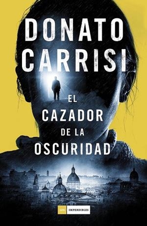 EL CAZADOR DE LA OSCURIDAD | 9788416261871 | CARRISI, DONATO | Llibreria Online de Vilafranca del Penedès | Comprar llibres en català