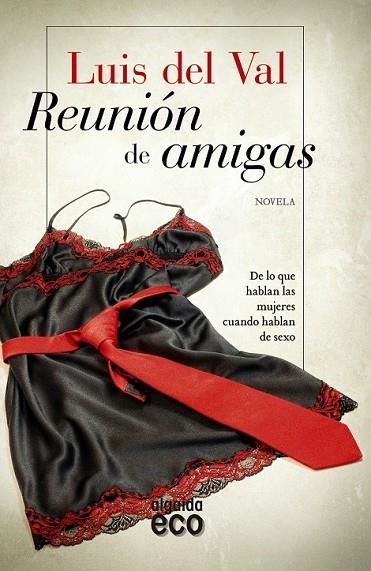 REUNIÓN DE AMIGAS | 9788490673546 | DEL VAL, LUIS | Llibreria L'Odissea - Libreria Online de Vilafranca del Penedès - Comprar libros