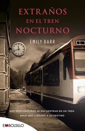 EXTRAÑOS EN EL TREN NOCTURNO | 9788416087303 | BARR, EMILY | Llibreria L'Odissea - Libreria Online de Vilafranca del Penedès - Comprar libros