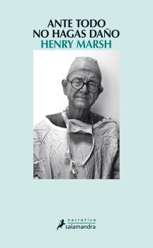 ANTE TODO NO HAGAS DAÑO | 9788498387209 | MARSH, HENRY | Llibreria L'Odissea - Libreria Online de Vilafranca del Penedès - Comprar libros