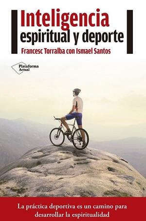 INTELIGENCIA ESPIRITUAL Y DEPORTE | 9788416620210 | TORRALBA, FRANCESC / SANTOS, ISMAEL | Llibreria L'Odissea - Libreria Online de Vilafranca del Penedès - Comprar libros