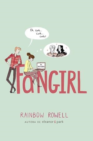 FANGIRL | 9788420416601 | ROWELL,RAINBOW | Llibreria L'Odissea - Libreria Online de Vilafranca del Penedès - Comprar libros