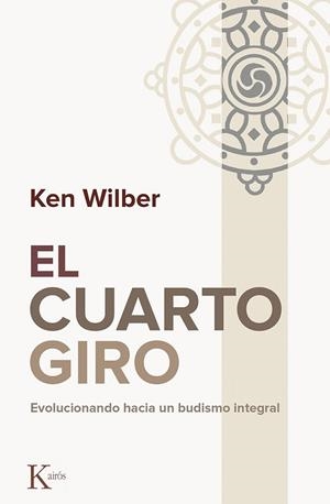 EL CUARTO GIRO | 9788499884844 | WILBER, KEN | Llibreria L'Odissea - Libreria Online de Vilafranca del Penedès - Comprar libros