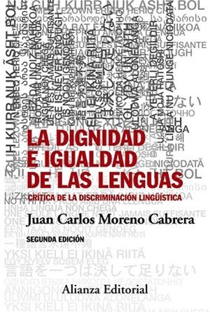 LA DIGNIDAD E IGUALDAD DE LAS LENGUAS | 9788491041382 | MORENO CABRERA, JUAN CARLOS | Llibreria Online de Vilafranca del Penedès | Comprar llibres en català