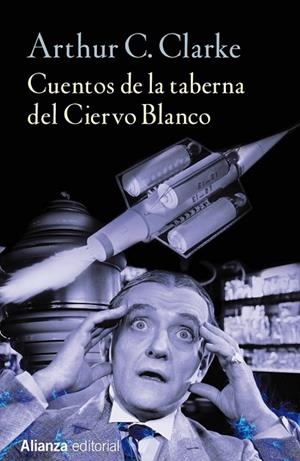 CUENTOS DE LA TABERNA DEL CIERVO BLANCO | 9788491042303 | CLARKE, ARTHUR C. | Llibreria Online de Vilafranca del Penedès | Comprar llibres en català