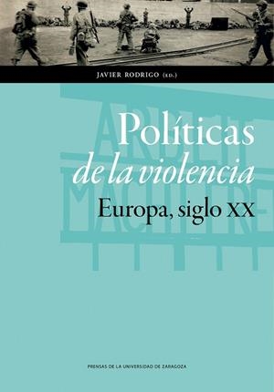 POLÍTICAS DE LA VIOLENCIA. EUROPA, SIGLO XX | 9788416272372 | VARIOS AUTORES | Llibreria Online de Vilafranca del Penedès | Comprar llibres en català