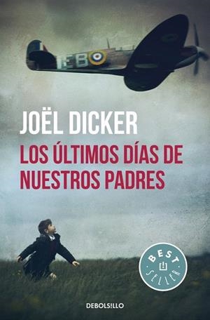 LOS ÚLTIMOS DÍAS DE NUESTROS PADRES | 9788466329880 | DICKER, JOËL | Llibreria Online de Vilafranca del Penedès | Comprar llibres en català