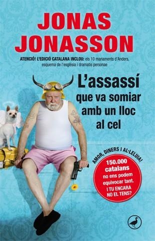 L'ASSASSÍ QUE VA SOMIAR AMB UN LLOC AL CEL | 9788416528103 | JONASSON, JONAS | Llibreria L'Odissea - Libreria Online de Vilafranca del Penedès - Comprar libros