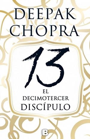 EL DECIMOTERCER DISCÍPULO | 9788466658300 | CHOPRA, DEEPAK | Llibreria L'Odissea - Libreria Online de Vilafranca del Penedès - Comprar libros
