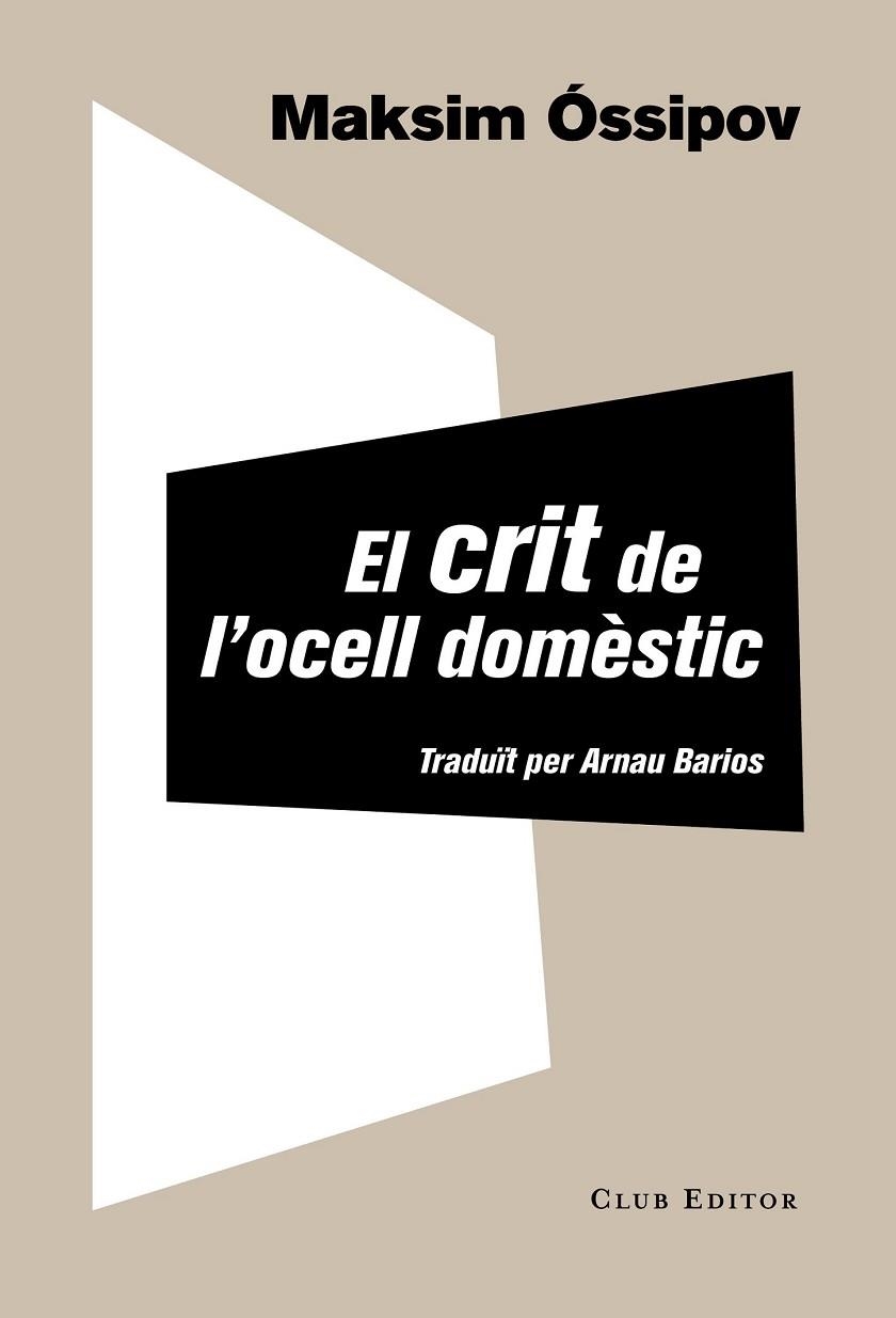 EL CRIT DE L'OCELL DOMÈSTIC | 9788473291965 | ÓSSIPOV, MAKSIM | Llibreria L'Odissea - Libreria Online de Vilafranca del Penedès - Comprar libros