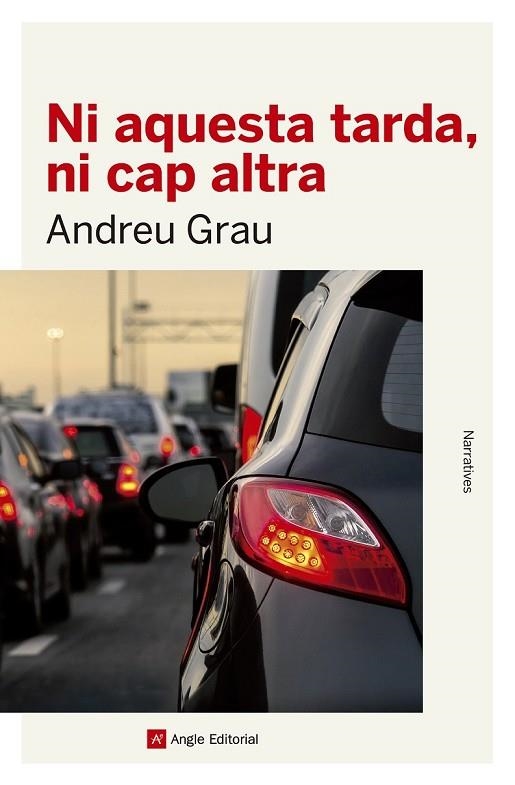 NI AQUESTA TARDA, NI CAP ALTRA | 9788416139934 | GRAU FONTANALS, ANDREU | Llibreria L'Odissea - Libreria Online de Vilafranca del Penedès - Comprar libros