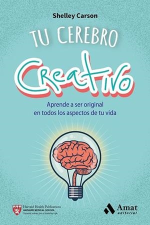 TU CEREBRO CREATIVO | 9788497358187 | CARSON, SHELLEY | Llibreria Online de Vilafranca del Penedès | Comprar llibres en català