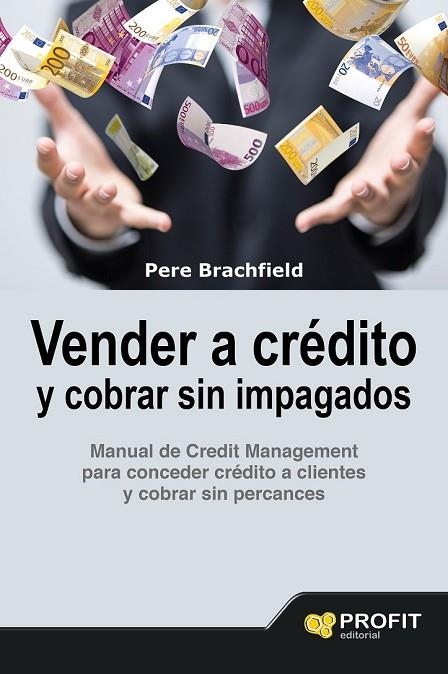 VENDER A CRÉDITO Y COBRAR SIN IMPAGADOS | 9788416583058 | BRACHFIELD MONTAÑA, PEDRO JOAQUIN | Llibreria L'Odissea - Libreria Online de Vilafranca del Penedès - Comprar libros