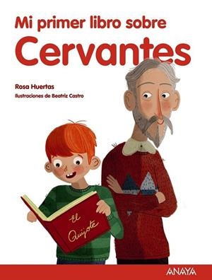 MI PRIMER LIBRO SOBRE CERVANTES | 9788469808894 | HUERTAS, ROSA | Llibreria Online de Vilafranca del Penedès | Comprar llibres en català
