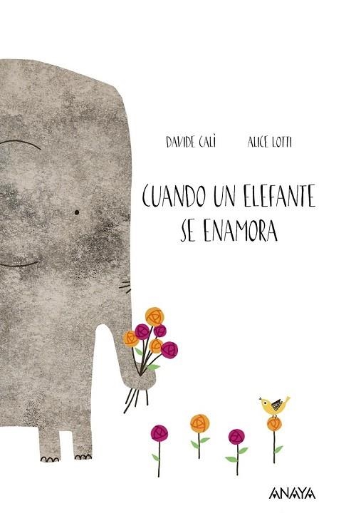 CUANDO UN ELEFANTE SE ENAMORA | 9788469808535 | CALÌ, DAVIDE | Llibreria L'Odissea - Libreria Online de Vilafranca del Penedès - Comprar libros