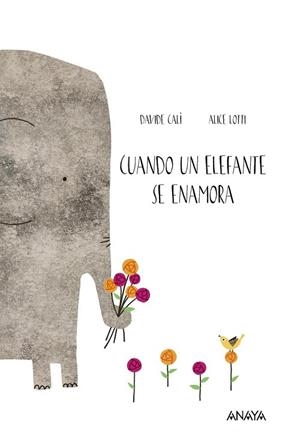 CUANDO UN ELEFANTE SE ENAMORA | 9788469808535 | CALÌ, DAVIDE | Llibreria L'Odissea - Libreria Online de Vilafranca del Penedès - Comprar libros