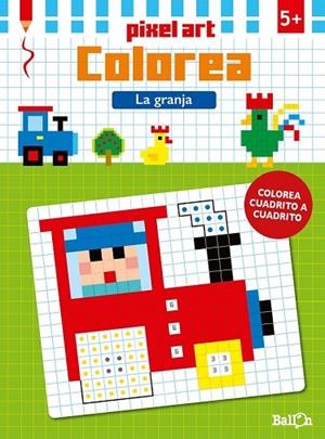 PIXEL ART COLOREA - LA GRANJA | 9789463070805 | BALLON | Llibreria L'Odissea - Libreria Online de Vilafranca del Penedès - Comprar libros
