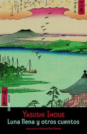LUNA LLENA Y OTROS CUENTOS | 9788416358892 | INOUE, YASUSHI | Llibreria Online de Vilafranca del Penedès | Comprar llibres en català