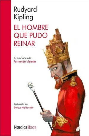 EL HOMBRE QUE PUDO REINAR | 9788416440511 | KIPLING, RUDYARD / VICENTE SÁNCHEZ, FERNANDO | Llibreria L'Odissea - Libreria Online de Vilafranca del Penedès - Comprar libros