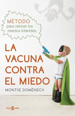 LA VACUNA CONTRA EL MIEDO | 9788401016769 | DOMÈNECH, MONTSE | Llibreria L'Odissea - Libreria Online de Vilafranca del Penedès - Comprar libros