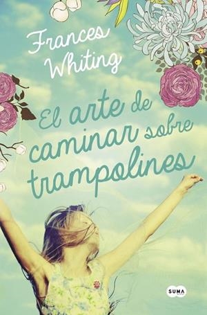 EL ARTE DE CAMINAR SOBRE TRAMPOLINES | 9788483659281 | WHITING, FRANCES | Llibreria L'Odissea - Libreria Online de Vilafranca del Penedès - Comprar libros