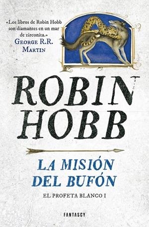 LA MISIÓN DEL BUFÓN (EL PROFETA BLANCO 1) | 9788415831662 | HOBB, ROBIN | Llibreria Online de Vilafranca del Penedès | Comprar llibres en català