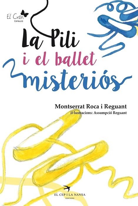 LA PILI I EL BALLET MISTERIÓS | 9788494470813 | ROCA I REGUANT, MONTSERRAT | Llibreria L'Odissea - Libreria Online de Vilafranca del Penedès - Comprar libros